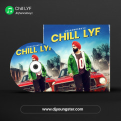 Jbjhanceboyz released his/her new Punjabi song Chill LYF