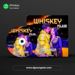 Tony Kakkar released his/her new Punjabi song Whiskey