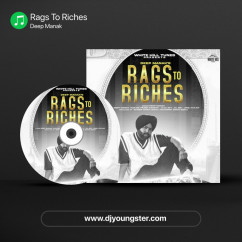 Rags To Riches song Lyrics by Deep Manak