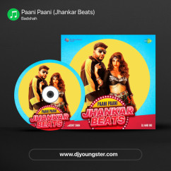 Paani Paani (Jhankar Beats) song Lyrics by Badshah
