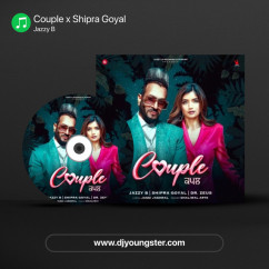 Jazzy B released his/her new Punjabi song Couple x Shipra Goyal