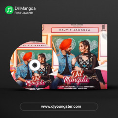 Rajvir Jawanda released his/her new Punjabi song Dil Mangda