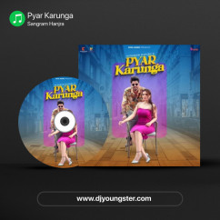 Sangram Hanjra released his/her new Punjabi song Pyar Karunga