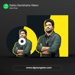 Sabko Sambhalne Walon song download by Zakir Khan