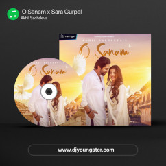  O Sanam x Sara Gurpal song Lyrics by Akhil Sachdeva