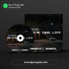 Its a Thug Life song download by Amantej Hundal