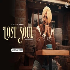 Nirvair Pannu released his/her new Punjabi song Lost Soul