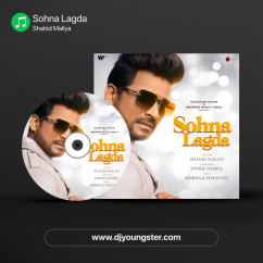Sohna Lagda song download by Shahid Mallya