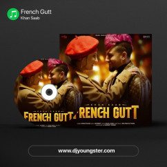French Gutt song download by Khan Saab