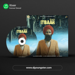 Kanwar Grewal released his/her new Punjabi song Itbaar