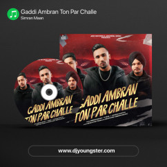 Gaddi Ambran Ton Par Challe song download by Simran Maan