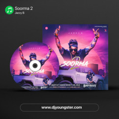 Soorma 2 song download by Jazzy B
