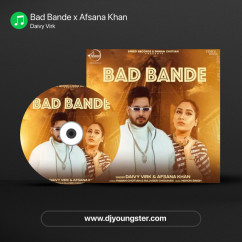 Bad Bande x Afsana Khan song download by Daivy Virk