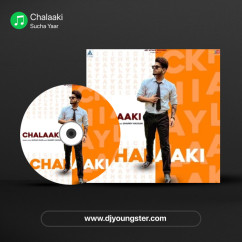 Chalaaki song Lyrics by Sucha Yaar