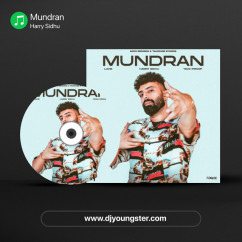 Mundran song download by Harry Sidhu