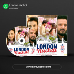 Jasbir Jassi released his/her new Punjabi song London Nachdi