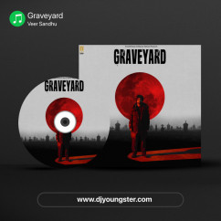 Graveyard song download by Veer Sandhu