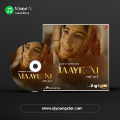 Maaye Ni song download by Asees Kaur