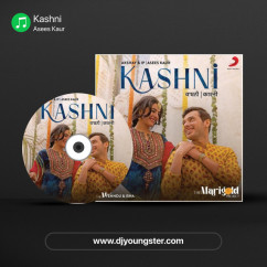 Kashni song download by Asees Kaur