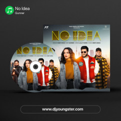No Idea song download by Gunner