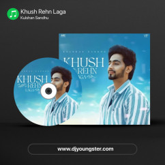 Khush Rehn Laga song download by Kulshan Sandhu
