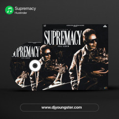 Supremacy song download by Hustinder