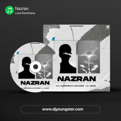 Nazran song download by Love Randhawa