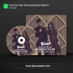 Kise Da Yaar feat Quratulain Baloch song download by Atif Aslam