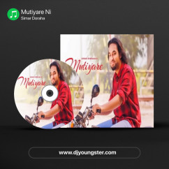 Simar Doraha released his/her new Punjabi song Mutiyare Ni