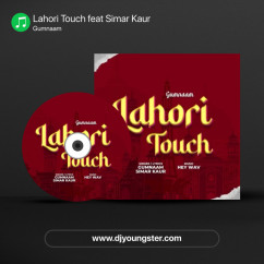 Gumnaam released his/her new Punjabi song Lahori Touch feat Simar Kaur