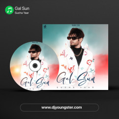 Sucha Yaar released his/her new Punjabi song Gal Sun