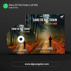 Kailash Kher released his/her new Punjabi song Sanu Ek Pal Chain Lofi Mix