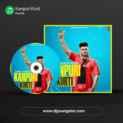 Nawab released his/her new Punjabi song Kanpuri Kurti