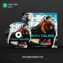 Baghel released his/her new Punjabi song High Talks