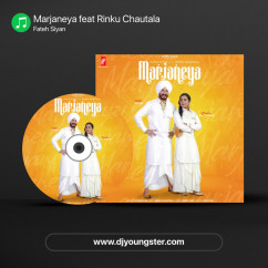 Fateh Siyan released his/her new Punjabi song Marjaneya feat Rinku Chautala