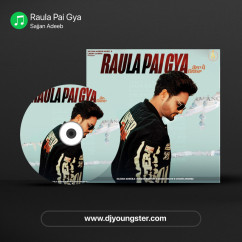 Sajjan Adeeb released his/her new Punjabi song Raula Pai Gya