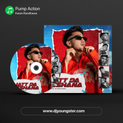 Karan Randhawa released his/her new Punjabi song Pump Action
