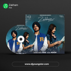 Zakham song Lyrics by Asis