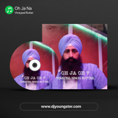 Vinaypal Buttar released his/her new Punjabi song Oh Ja Na