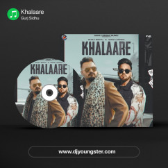 Gurj Sidhu released his/her new Punjabi song Khalaare