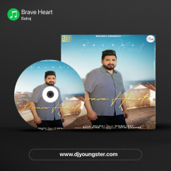 Balraj released his/her new Punjabi song Brave Heart