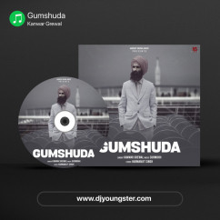 Gumshuda song download by Kanwar Grewal
