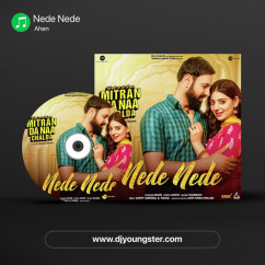  Ahen released his/her new Punjabi song Nede Nede