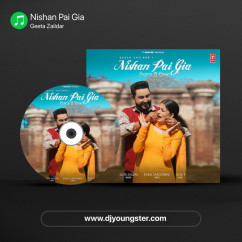 Nishan Pai Gia song download by Geeta Zaildar