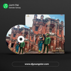 Jurm Hai song download by Satinder Sartaaj