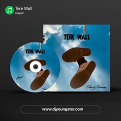Angad released his/her new Punjabi song Tere Wall
