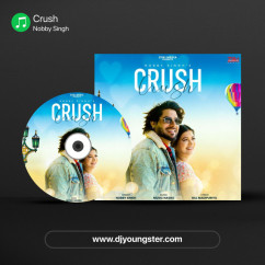 Crush song download by Nobby Singh