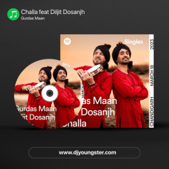 Challa feat Diljit Dosanjh song download by Gurdas Maan