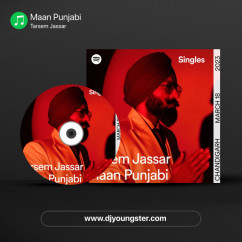 Maan Punjabi song download by Tarsem Jassar