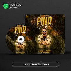 Pind Dasda song download by Gopi Talwara